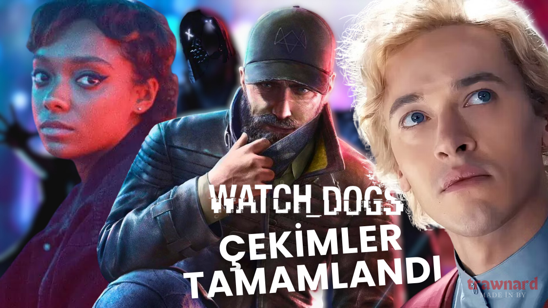 watchdohs cekimler tamamlandı