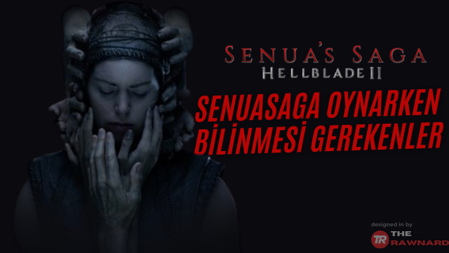 SenuaSaga Oynarken Bilinmesi Gerekenler