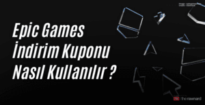 epic games indirim Kuponu