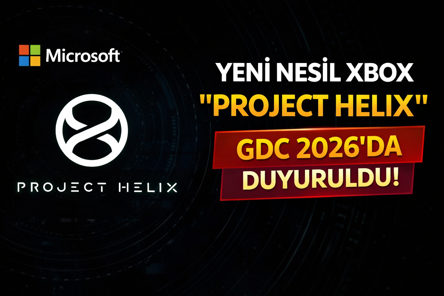 Yeni Nesil Xbox Konsolu “Project Helix” GDC 2026’da Tanıtıldı