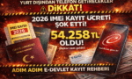 Yurt dışı telefon imei ücret artışı